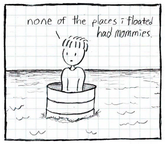 none of the places I floated had mommies.