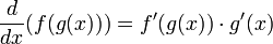  \frac{d}{dx}(f(g(x)))=f'(g(x))\cdot g'(x)