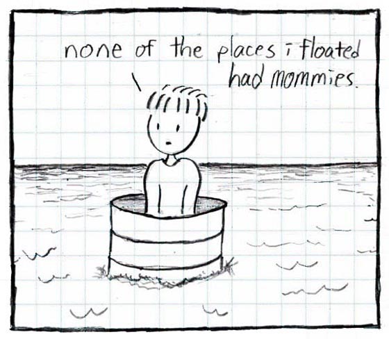 none of the places i floated had mommies.