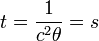 t=\frac{1}{c^2\theta}=s