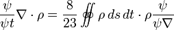 \frac{\psi}{\psi{t}}\nabla\cdot\rho=\frac{8}{23}\oint\!\!\!\!\oint\rho\,{ds}\,{dt}\cdot{}\rho\frac{\psi}{\psi\nabla}