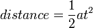 distance=\frac{1}{2}at^2