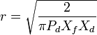 r=\sqrt\frac{2}{\pi P_d X_f X_d}