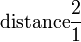 \mathrm{distance}\frac{2}{1}