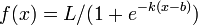 f(x) = L / (1 + e^{-k(x-b)})