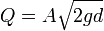 Q = A \sqrt{2 g d}